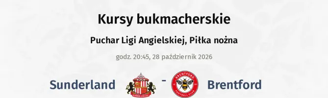 Sunderland - Brentford kursy bukmacherskie