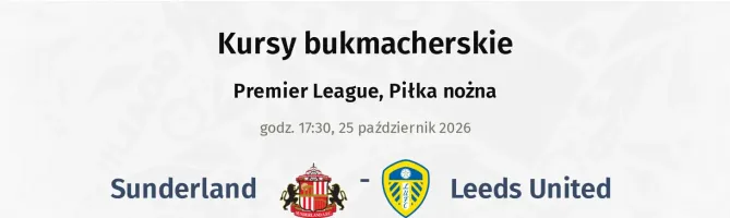 Sunderland - Leeds United kursy bukmacherskie