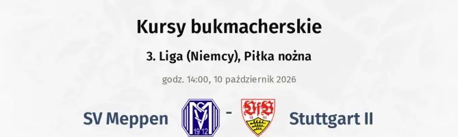 SV Meppen - Stuttgart II kursy bukmacherskie