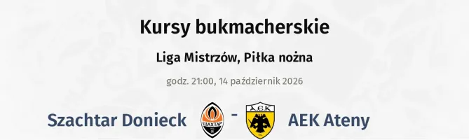 Szachtar Donieck - AEK Athens FC kursy bukmacherskie