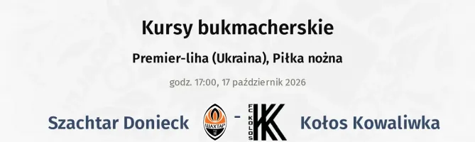 Szachtar Donieck - Kołos Kowaliwka kursy bukmacherskie