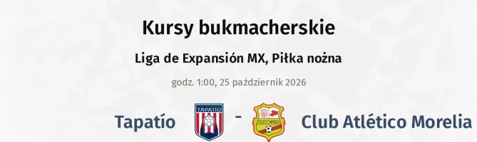 Tapatío - Club Atlético Morelia kursy bukmacherskie