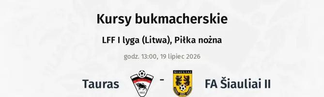 Tauras - FA Šiauliai II kursy bukmacherskie