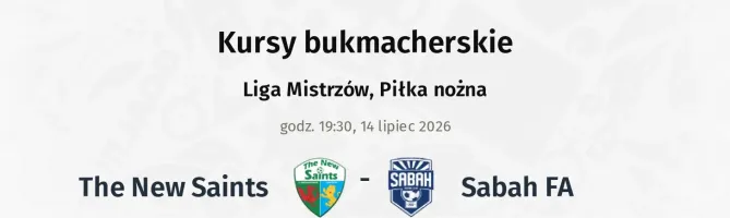 The New Saints - Sabah FA kursy bukmacherskie