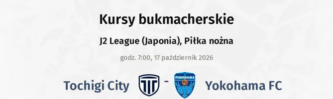Tochigi City - Yokohama FC kursy bukmacherskie