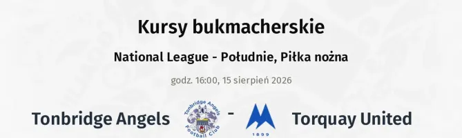 Tonbridge Angels - Torquay United kursy bukmacherskie