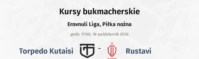 Torpedo Kutaisi - Rustavi kursy bukmacherskie