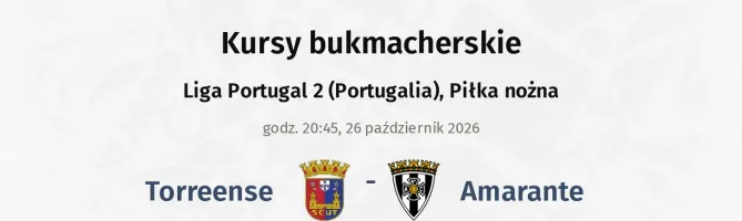 Torreense - Amarante kursy bukmacherskie