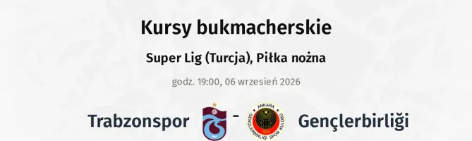 Trabzonspor - Genclerbirligi kursy bukmacherskie
