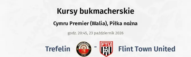 Trefelin - Flint Town United kursy bukmacherskie