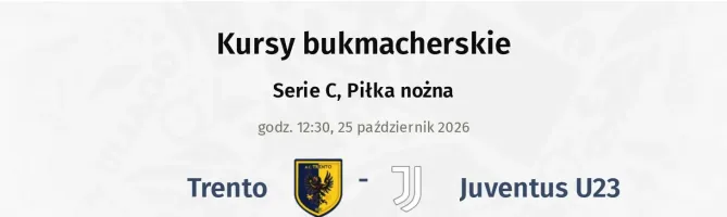 Trento - Juventus U23 kursy bukmacherskie