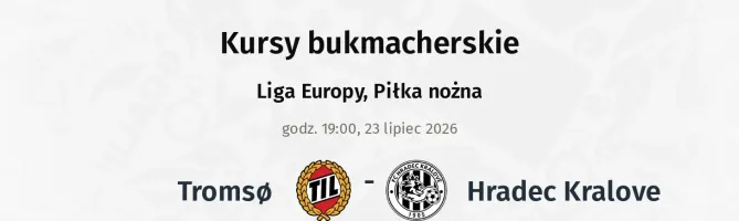 Tromso - Hradec Králové kursy bukmacherskie
