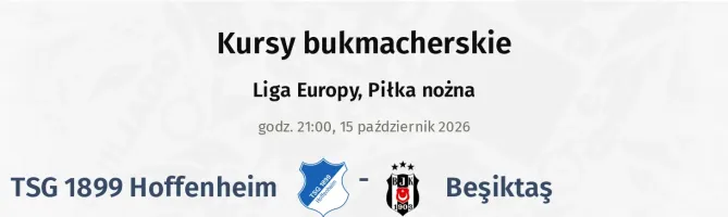 TSG 1899 Hoffenheim - Besiktas kursy bukmacherskie