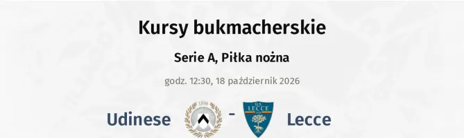 Udinese - Lecce kursy bukmacherskie