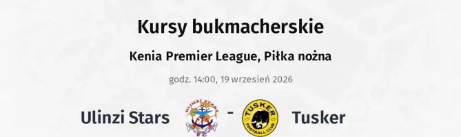 Ulinzi Stars - Tusker kursy bukmacherskie