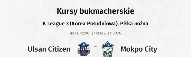 Ulsan Citizen - Mokpo City kursy bukmacherskie