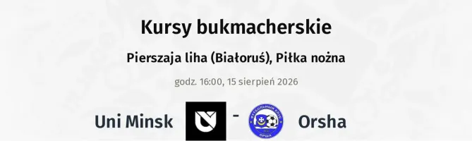 Uni Minsk - Orsha kursy bukmacherskie