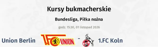 Union Berlin - 1.FC Köln kursy bukmacherskie