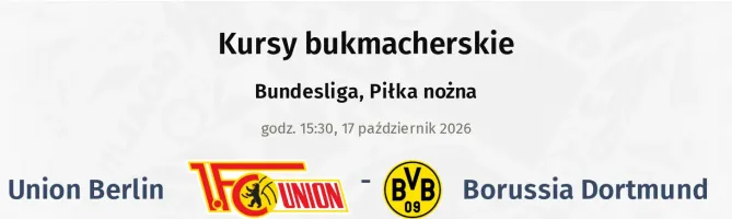 Union Berlin - Borussia Dortmund kursy bukmacherskie