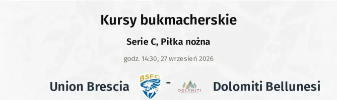 Union Brescia - Dolomiti Bellunesi kursy bukmacherskie
