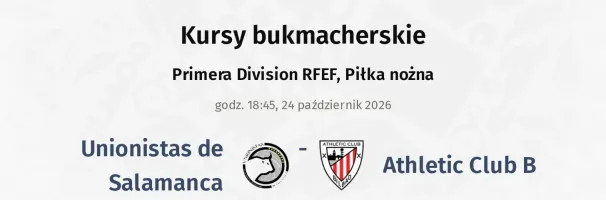 Unionistas de Salamanca - Athletic Club B kursy bukmacherskie