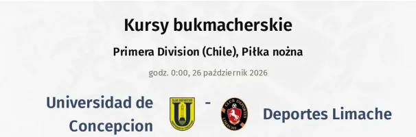 Universidad de Concepcion - Deportes Limache kursy bukmacherskie