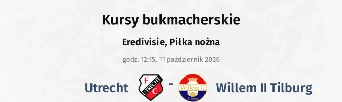 Utrecht - Willem II Tilburg kursy bukmacherskie