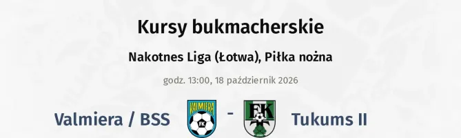 Valmiera / BSS - Tukums II kursy bukmacherskie