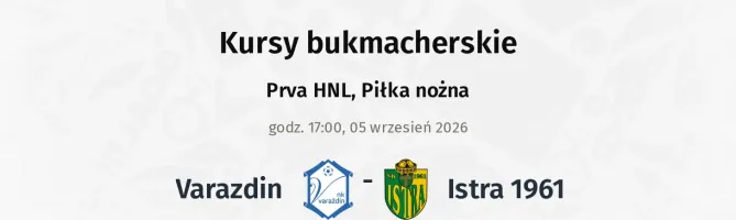 Varazdin - Istra 1961 kursy bukmacherskie