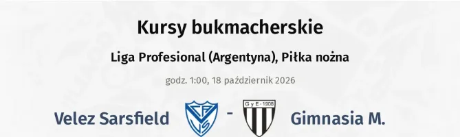 Velez Sarsfield - Gimnasia M. kursy bukmacherskie