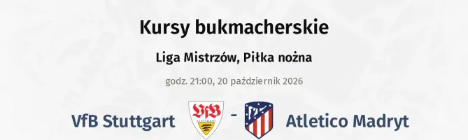 VfB Stuttgart - Atletico Madryt kursy bukmacherskie