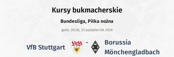 VfB Stuttgart - Borussia Mönchengladbach kursy bukmacherskie