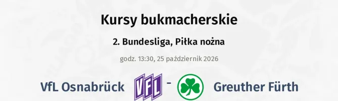 VfL Osnabrück - Greuther Fürth kursy bukmacherskie