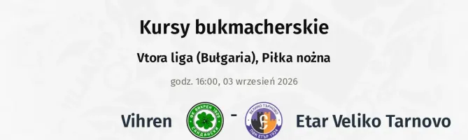 Vihren - Etar Veliko Tarnovo kursy bukmacherskie