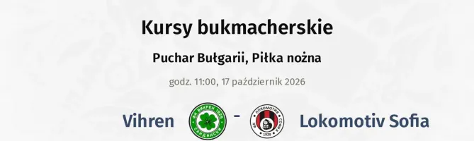 Vihren - Lokomotiv Sofia kursy bukmacherskie