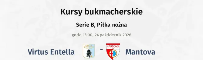 Virtus Entella - Mantova kursy bukmacherskie