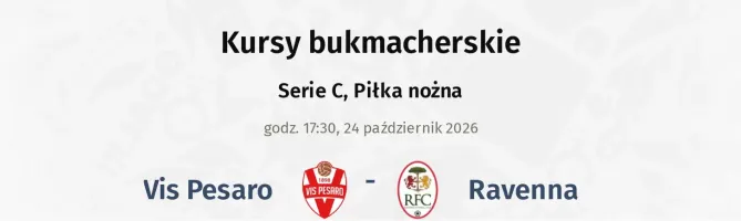 Vis Pesaro - Ravenna kursy bukmacherskie