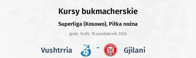 Vushtrria - Gjilani kursy bukmacherskie