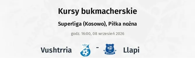 Vushtrria - Llapi kursy bukmacherskie