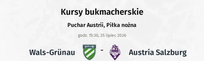 Wals-Grünau - Austria Salzburg kursy bukmacherskie