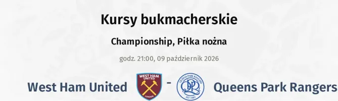 West Ham United - Queens Park Rangers kursy bukmacherskie