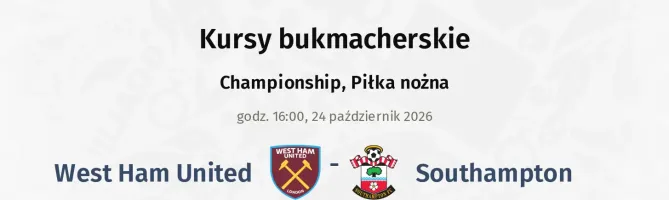 West Ham United - Southampton kursy bukmacherskie