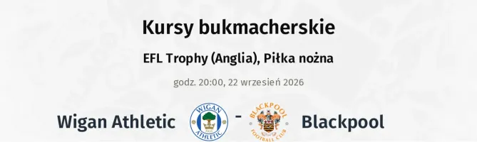 Wigan Athletic - Blackpool kursy bukmacherskie