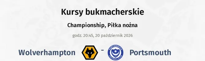 Wolverhampton - Portsmouth kursy bukmacherskie