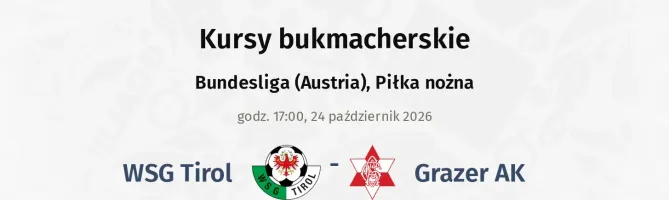 WSG Tirol - Grazer AK kursy bukmacherskie