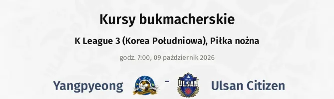Yangpyeong - Ulsan Citizen kursy bukmacherskie