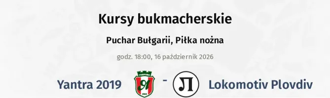 Yantra 2019 - Lokomotiv Plovdiv kursy bukmacherskie