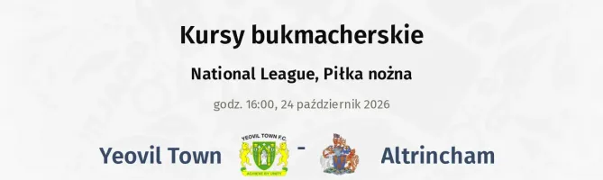 Yeovil Town - Altrincham kursy bukmacherskie