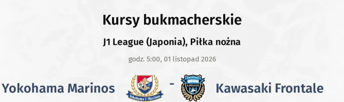 Yokohama F. Marinos - Kawasaki Frontale kursy bukmacherskie