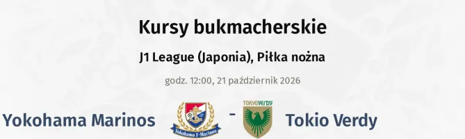 Yokohama F. Marinos - Tokyo Verdy kursy bukmacherskie